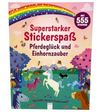 Superstarker Stickerspaß - Pferdeglück und Einhornzauber